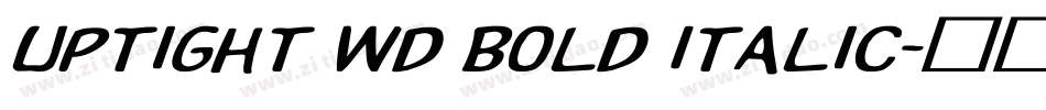 Uptight Wd Bold Italic字体转换